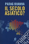 Il secolo asiatico? libro