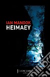 Heimaey libro di Manook Ian