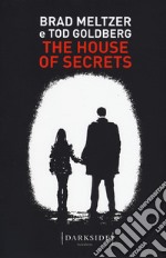 The house of secrets. Ediz. italiana libro