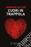 Cuori in trappola libro