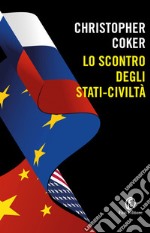 Lo scontro degli stati-civiltà libro