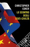 Lo scontro degli stati-civiltà libro