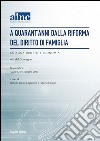 A quarant'anni dalla riforma del diritto di famiglia. Ainc. Atti del Convegno (Assisi, 12-13 giugno 2015) libro di Cogliandro R. D. (cur.) Canape A. (cur.)