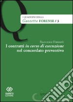 I contratti in corso di esecuzione nel concordato preventivo libro