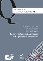 La sorte del contratto di lavoro nelle procedure concorsuali libro