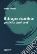 Il sintagma discontinuo. Possibilità, poteri, diritti