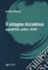 Il sintagma discontinuo. Possibilità, poteri, diritti libro di Ciliberti Orazio