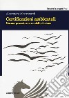 Certificazioni ambientali. Norme, procedure e modelli d'azione libro di Mastronardi Alessandra