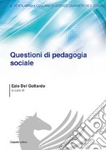 Questioni di pedagogia sociale libro