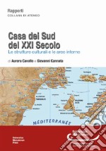 Casa dei sud del XXI secolo. Le strutture culturali e le aree interne