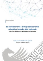 La correlazione tra i principi dell'economia aziendale e i principi della ragioneria (da Aldo Amaduzzi a Giuseppe Paolone)