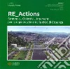 Re_actions. Strategie. Obiettivi. Interventi per la rigenerazione della città di Cosenza libro