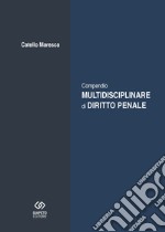 Compendio multidisciplinare di diritto penale libro