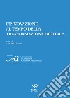 L'innovazione al tempo della trasformazione digitale libro