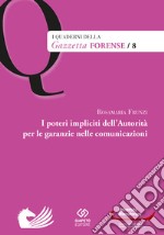 I poteri impliciti dell'autorità per le garanzie nelle comunicazioni