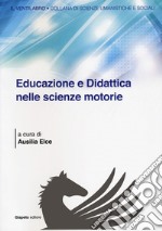 Educazione e didattica nelle scienze motorie libro