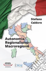 Autonomia regionalismo macroregione