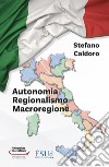 Autonomia regionalismo macroregione libro