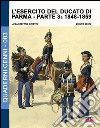 L'esercito del Ducato di Parma. Vol. 3: 1848-1859 libro