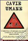 Cavie umane. L'America e l'energia nucleare. Cronaca di un disastro annunciato libro