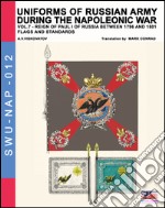 Uniforms of Russian army during the Napoleonic war. Vol. 7: Flags and standards libro