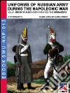 Uniforms of Russian army during the Napoleonic war. Vol. 8: Reign of Alexander I (1801-1825). The grenadiers libro