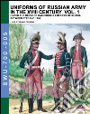 Uniforms of russian army in the XVIII century. Vol. 1: Under the reign of Catherine II Empress of Russia between 1762 and 1796 libro