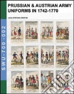 Prussian & Austrian army uniforms in 1742-1770 libro