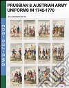 Prussian & Austrian army uniforms in 1742-1770 libro