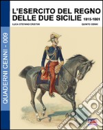 L'esercito del Regno delle due Sicilie 1815-1861