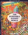 The incredible Nadir's world. Ediz. italiana e inglese. Vol. 1 libro