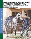 Uniforms of russian army in the XVIII century. Under the reign of Catherine II Empress of Russia between 1762 and 1796. Vol. 4 libro di Viskovatov Aleksandr Vasilevich Cristini Luca Stefano