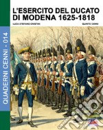 L'esercito del Ducato di Modena. Vol. 1: 1625-1818