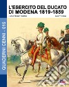 L'esercito del Ducato di Modena. Vol. 2: 1819-1859 libro