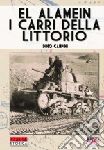 El Alamein. I carri della Littorio libro