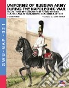 Uniforms of Russian army during the Napoleonic war. Vol. 16: Reign of Alexander I of Russia (1801-1825). The guards cavalry: Cuirassiers, Dragoons & others libro