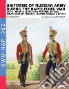 Uniforms of Russian army during the Napoleonic war. Vol. 17: Reign of Alexander I of Russia (1801-1825). Guards cavalry: Hussars, lancers, Cossack & others libro