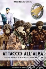 Attacco all'alba. L'SS-Fallschirmjäger Bataillon 500 a Drvar, maggio 1944 libro