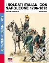 I soldati italiani con Napoleone (1796-1815) libro