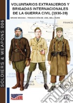 Voluntarios extranjeros y Brigadas internacionales del la Guerra Civil (1936-39) libro