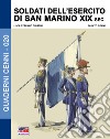 Soldati dell'esercito di San Marino. XIX sec. libro