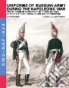 Uniforms of Russian army during the Napoleonic war. Vol. 19: Reign of Alexander I of Russia (1801-1825). guards garrison, invalids and marine équipage libro
