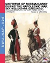 Uniforms of Russian army during the Napoleonic war. Vol. 21: Reign of Alexander I of Russia (1801-1825). Irregular troops and temporary forces. 1st part libro