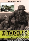 Zitadelle. L'SS Panzer-Korps all'attacco. Luglio 1943. Nuova ediz. libro