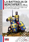 La battaglia di Montaperti. Storia e cronaca di una battaglia del Duecento. Vol. 2 libro