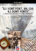 «Ils sont fort, ah, oui, ils sont forts». Il piroscafo Artiglio e le sue conquiste libro