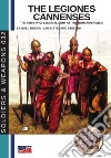 The legiones Cannenses. The first professionla army of the Roman republic. Ediz. illustrata libro