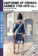 Uniforms of French army 1750-1870. Vol. 1 libro