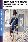 Uniforms of French army 1750-1870. Vol. 1 libro