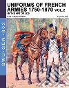 Uniforms of French army 1750-1870. Vol. 2 libro